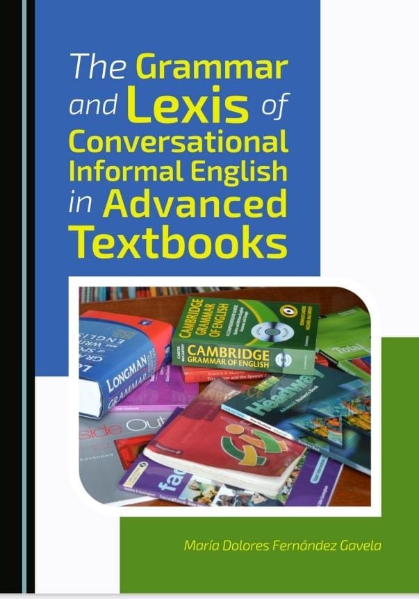 The Grammar and Lexis of Conversational Informal English in Advanced Textbooks